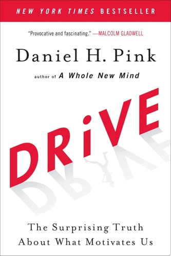 Cover of Drive The Surprising Truth About What Motivates Us