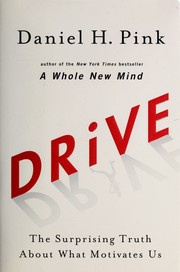 Cover of Drive: The Surprising Truth About What Motivates Us
