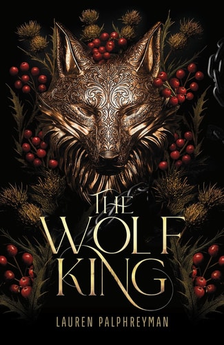 Cover of The Wolf King - The wildly addictive Sunday Times bestselling romantasy sensation