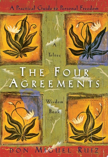 Cover of The Four Agreements A Practical Guide to Personal Freedom