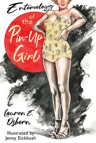 Cover of Entomology of the Pin-Up Girl